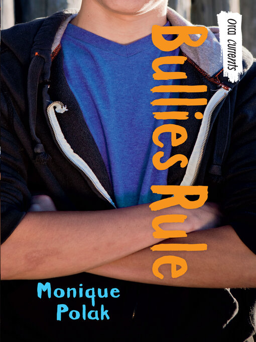 Title details for Bullies Rule by Monique Polak - Available